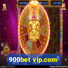 900bet vip.com